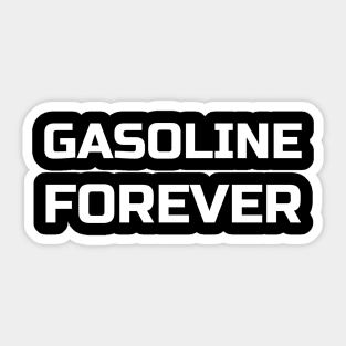 Gasoline Forever - Funny Gas Cars Sticker